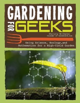 Gardening for Geeks - Christy Wilhelmi