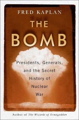 The Bomb - Fred Kaplan