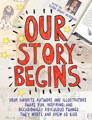 Our Story Begins - Elissa Brent Weissman, Kwame Alexander, Tom Angleberger, Kathi Appelt, Ashley Bryan