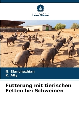 Fütterung mit tierischen Fetten bei Schweinen