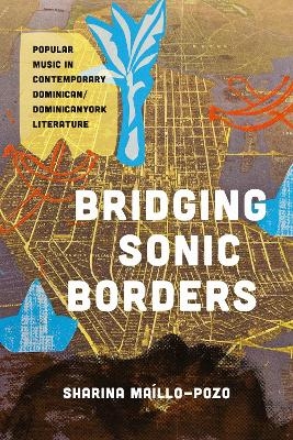 Bridging Sonic Borders - Sharina Ma&iacute;llo-Pozo