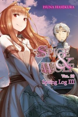 Spice and Wolf, Vol. 20 (light novel) - Isuna Hasekura, Jasmine Bernhardt