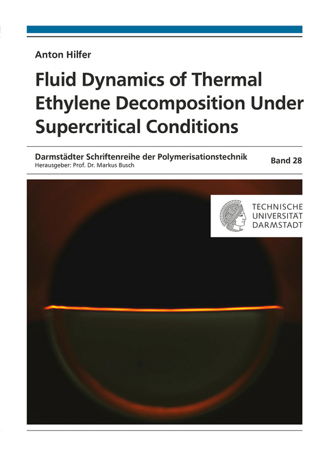 Fluid Dynamics of Thermal Ethylene Decomposition Under Supercritical Conditions - Anton Hilfer