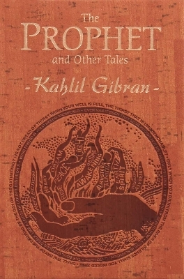 The Prophet and Other Tales - Kahlil Gibran