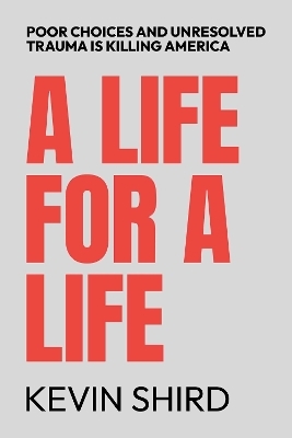 A Life for a Life - Kevin Shird