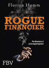Rogue Financier - Florian Homm
