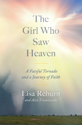 The Girl Who Saw Heaven - Lisa Reburn