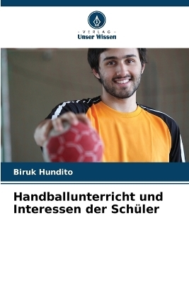 Handballunterricht und Interessen der Sch&uuml;ler - Biruk Hundito