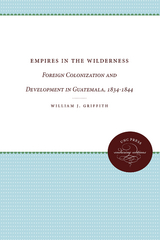 Empires in the Wilderness - William J. Griffith