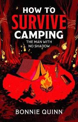 How to Survive Camping: The Man with No Shadow