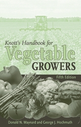 Knott's Handbook for Vegetable Growers -  George J. Hochmuth,  Donald N. Maynard
