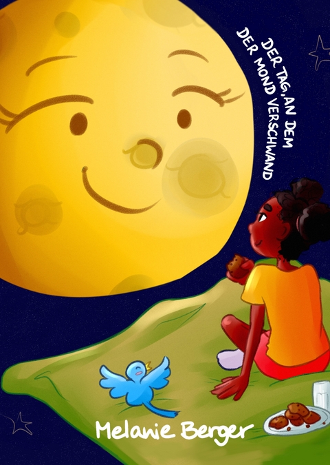 Der Tag, an dem der Mond verschwand - Melanie Berger