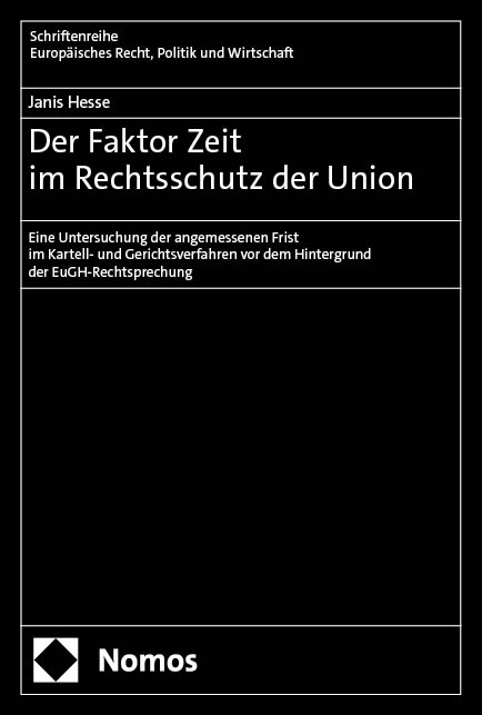 Der Faktor Zeit im Rechtsschutz der Union - Janis Hesse