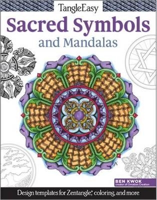 TangleEasy Meaningful Mandalas and Sacred Symbols - Ben Kwok