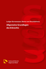 Allgemeine Grundlagen des Erbrechts - Ludger Bornewasser, Benno von Braunbehrens