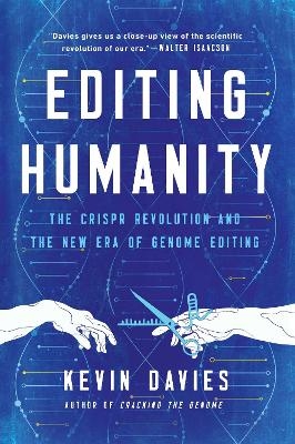 Editing Humanity - Kevin Davies