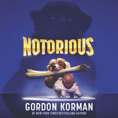 Notorious - Gordon Korman, Maureen Dowd