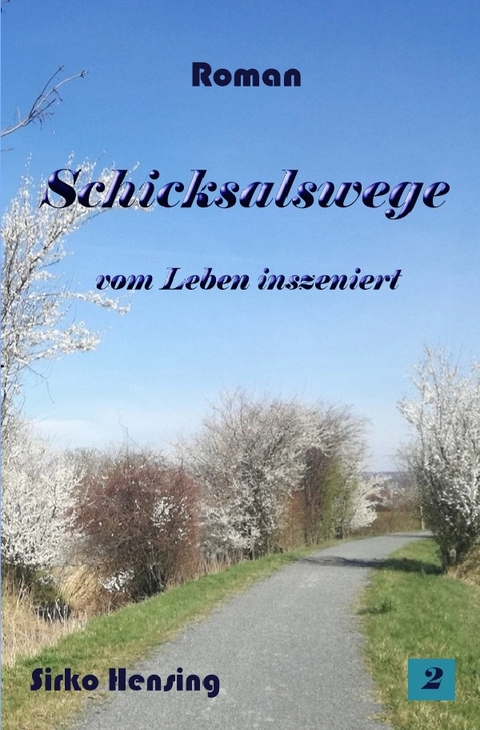 Schicksalswege - Sirko Hensing