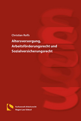 Altersversorgung, Arbeitsförderungsrecht und Sozialversicherungsrecht - Rolfs, Christian