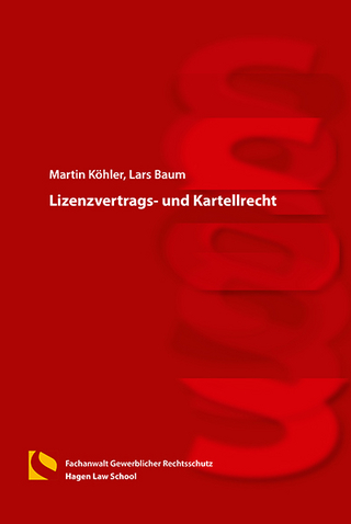 Lizenzvertrags- und Kartellrecht