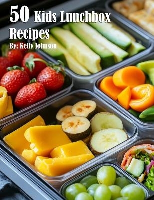 50 Kids Lunchbox Recipes