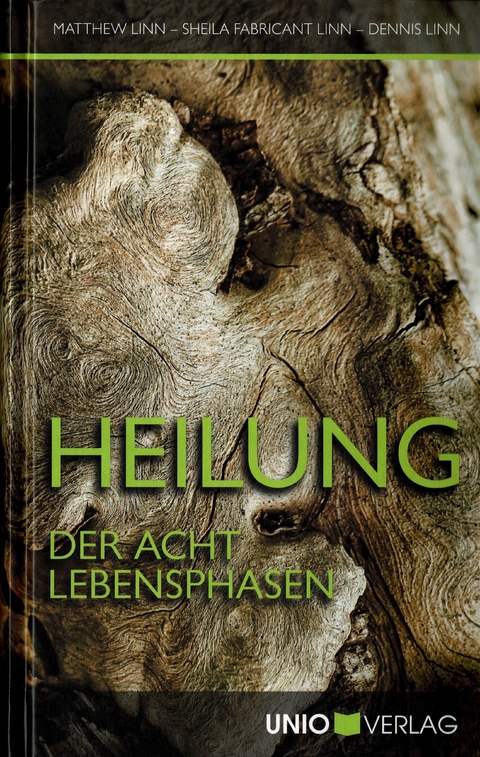 Heilung der acht Lebensphasen - Matthew Linn, Dennis Linn, Sheila Fabricant Linn