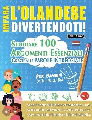 Impara l'Olandese Divertendoti! - Per Bambini -  Linguas Classics
