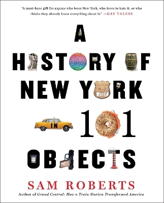 A History of New York in 101 Objects - Sam Roberts