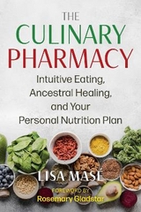 The Culinary Pharmacy - Lisa Mas&eacute;