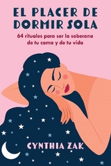 El placer de dormir sola - Cynthia Zak