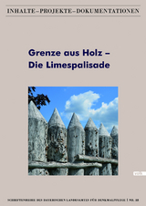 Grenze aus Holz &ndash; Die Limespalisade