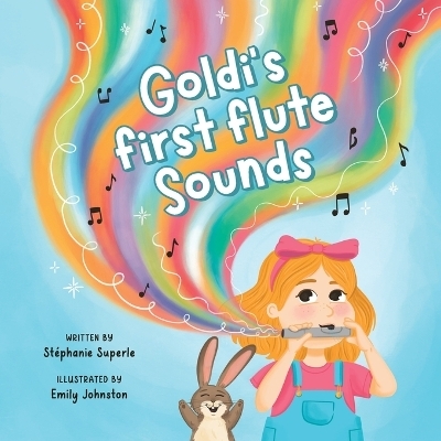 Goldi's First Flute Sounds - St&eacute;phanie Superle