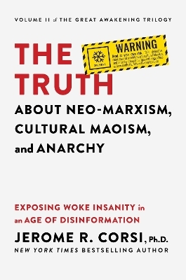 The Truth about Neo-Marxism, Cultural Maoism, and Anarchy - Jerome R. Corsi
