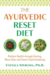 The Ayurvedic Reset Diet - Vatsala Sperling