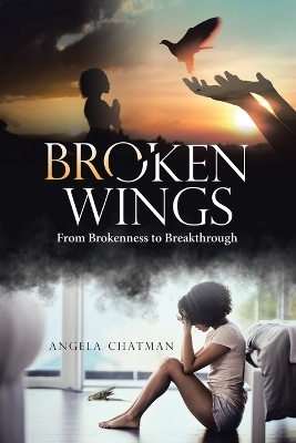 Broken Wings - Angela Chatman