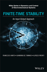 Finite-Time Stability: An Input-Output Approach - Francesco Amato, Gianmaria De Tommasi, Alfredo Pironti