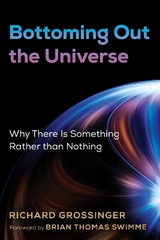 Bottoming Out the Universe - Richard Grossinger