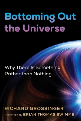 Bottoming Out the Universe - Richard Grossinger