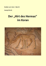 Der "Hirt des Hermas" im Koran - Georg Dittrich