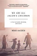 We Are All Jacob's Children - Noah BenShea