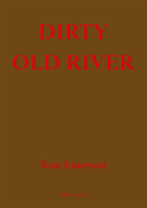 Dirty Old River - Tom Emerson