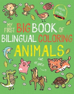 My First Big Book of Bilingual Coloring Animals: Spanish -  Little Bee Books