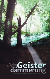 Geisterd&auml;mmerung - Angelina Kowalczyk