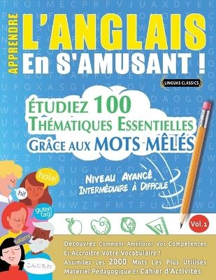 Apprendre l'Anglais En s'Amusant - Niveau Avancé