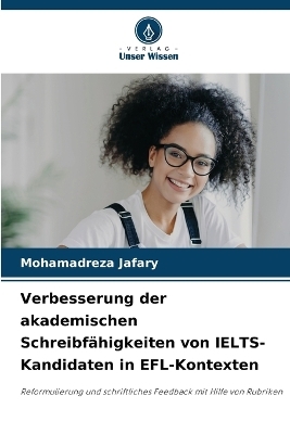 Verbesserung der akademischen Schreibfähigkeiten von IELTS-Kandidaten in EFL-Kontexten