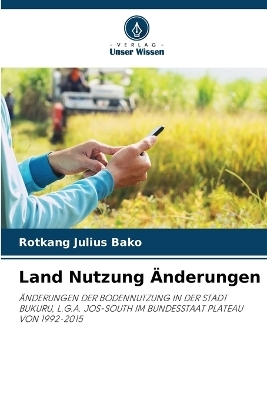 Land Nutzung Änderungen