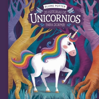 20 historias de unicornios para dormir - Blume Potter