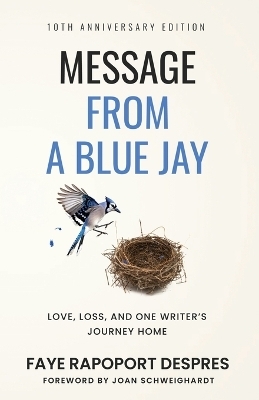 Message From a Blue Jay - Faye R Despres