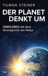 Der Planet denkt um - Tilman Steiner