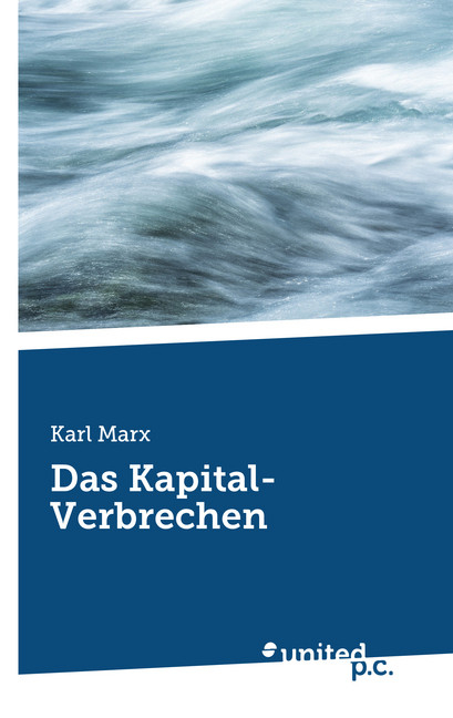 Das Kapital-Verbrechen - Karl Marx